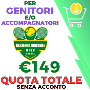 QUOTA TOTALE genitori e/o accompagnatori RASSEGNA GIOVANILE CERVIA